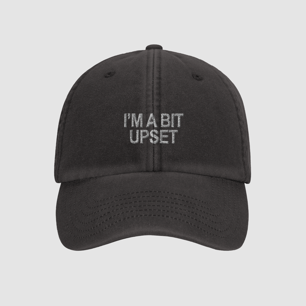I'M A BIT UPSET Black Cap